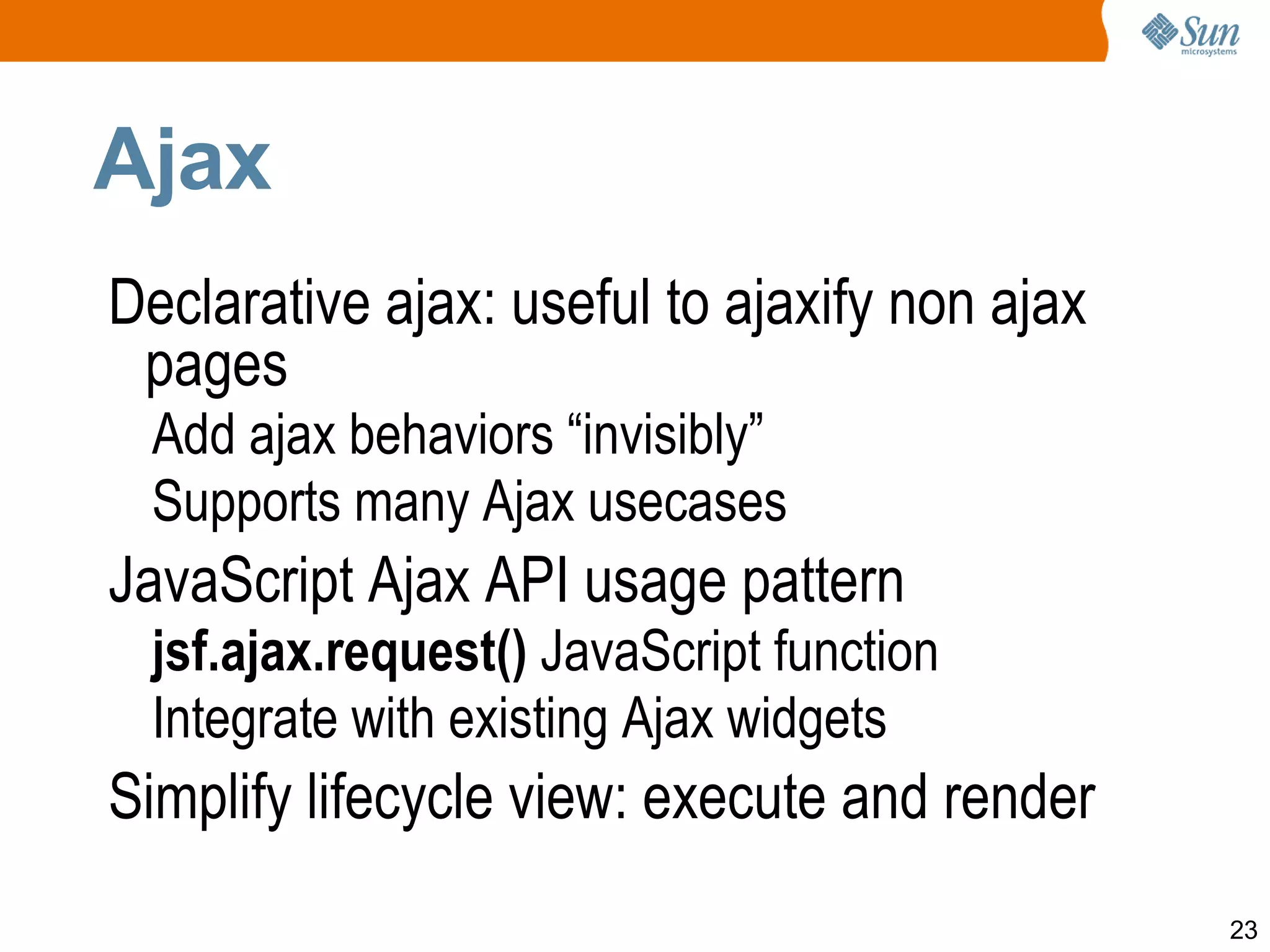 Facelets now the preferred View Declaration Language Designed for JSF from the beginning 