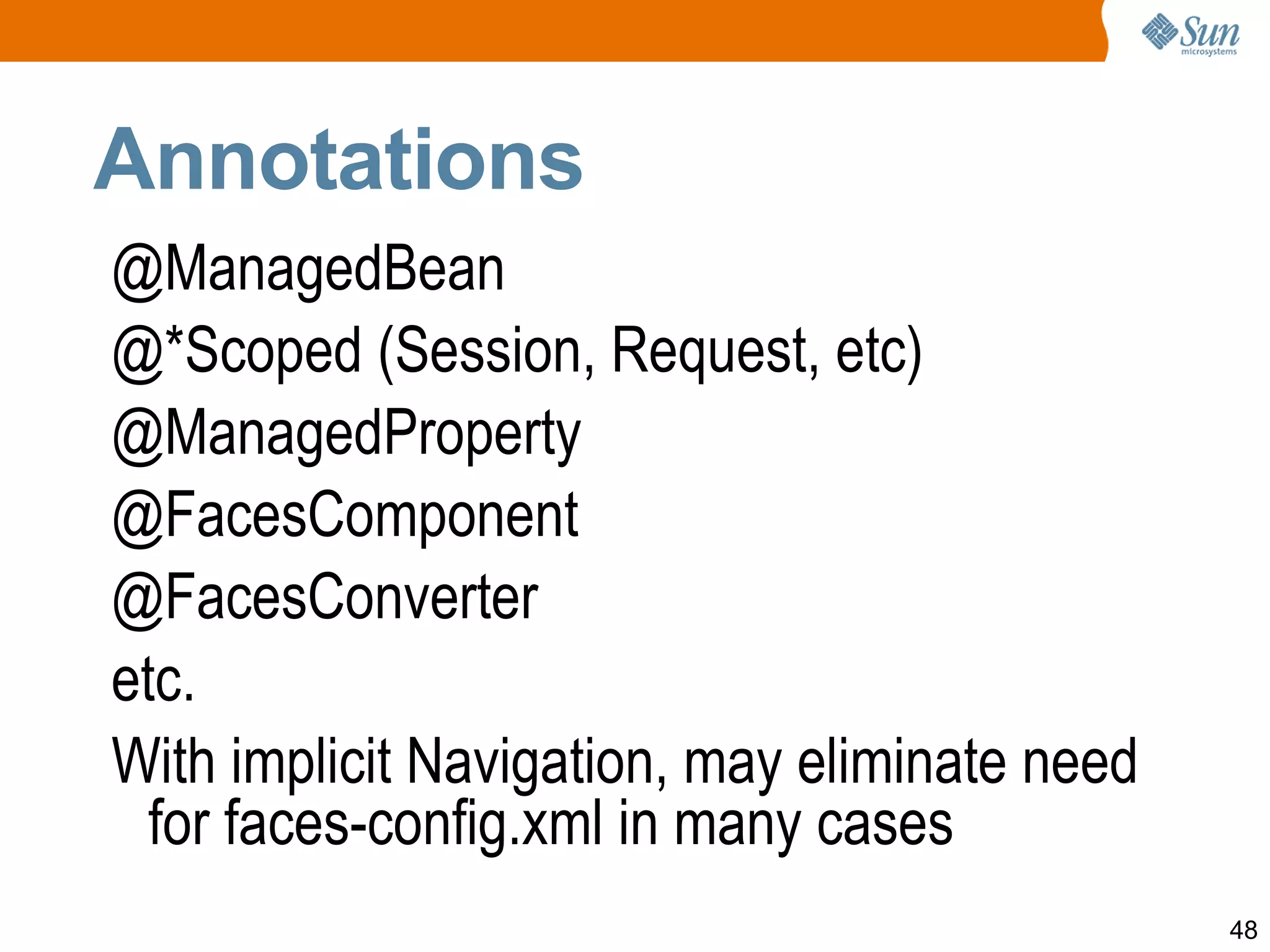 Integrate with existing Ajax widgets Simplify lifecycle view: execute and render 
