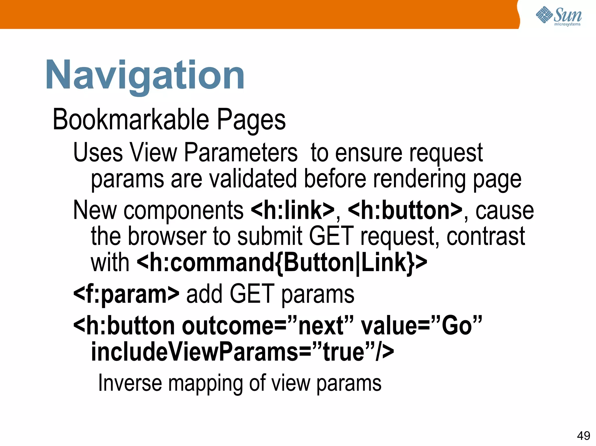 Ajax Tag Example <h:outputText  id="out1"  value="#{count.count}"/> <h:commandButton value="Count"> <f:ajax render=”out1”/> </h:commandButton> 