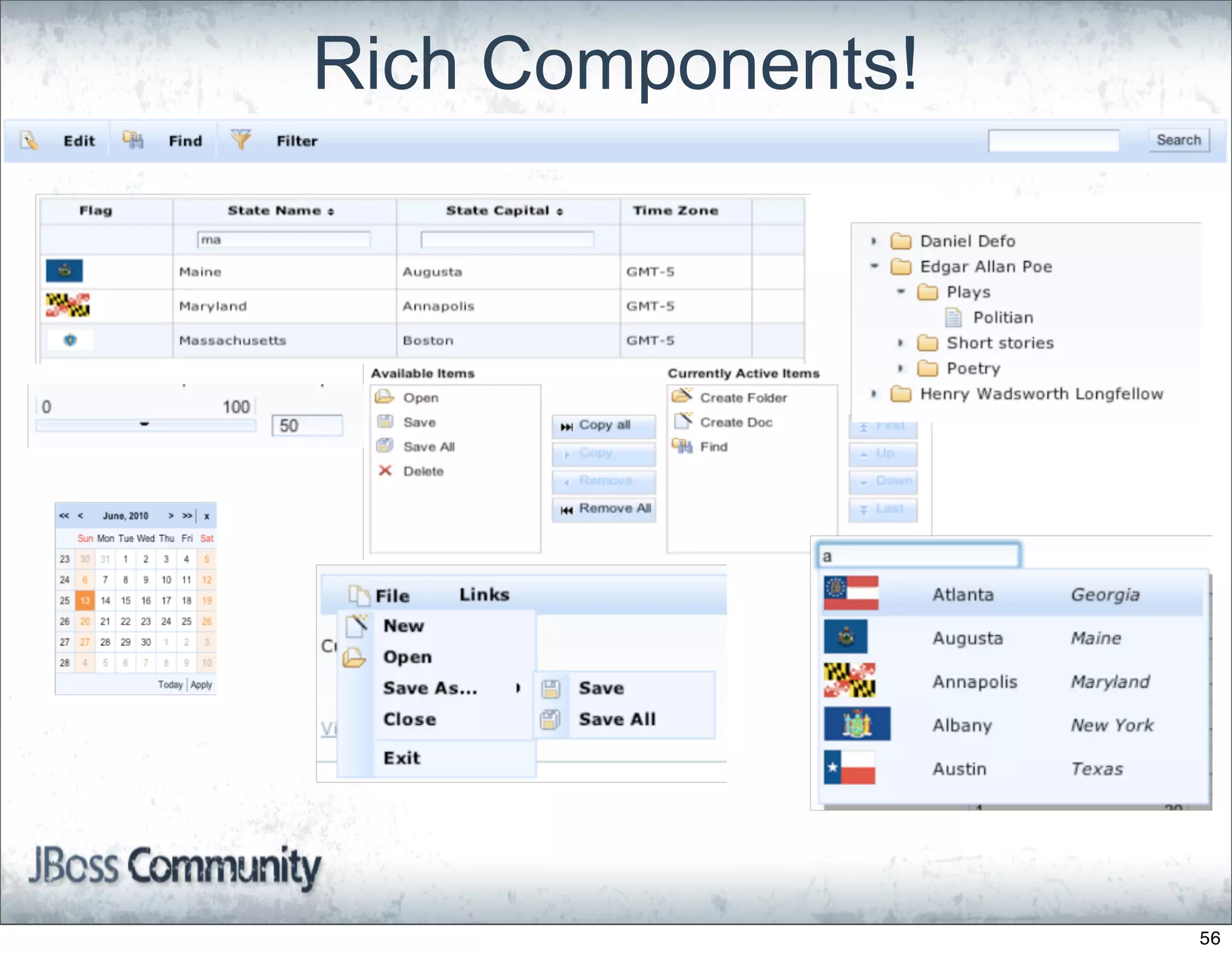 Rich Components!




                   56
 