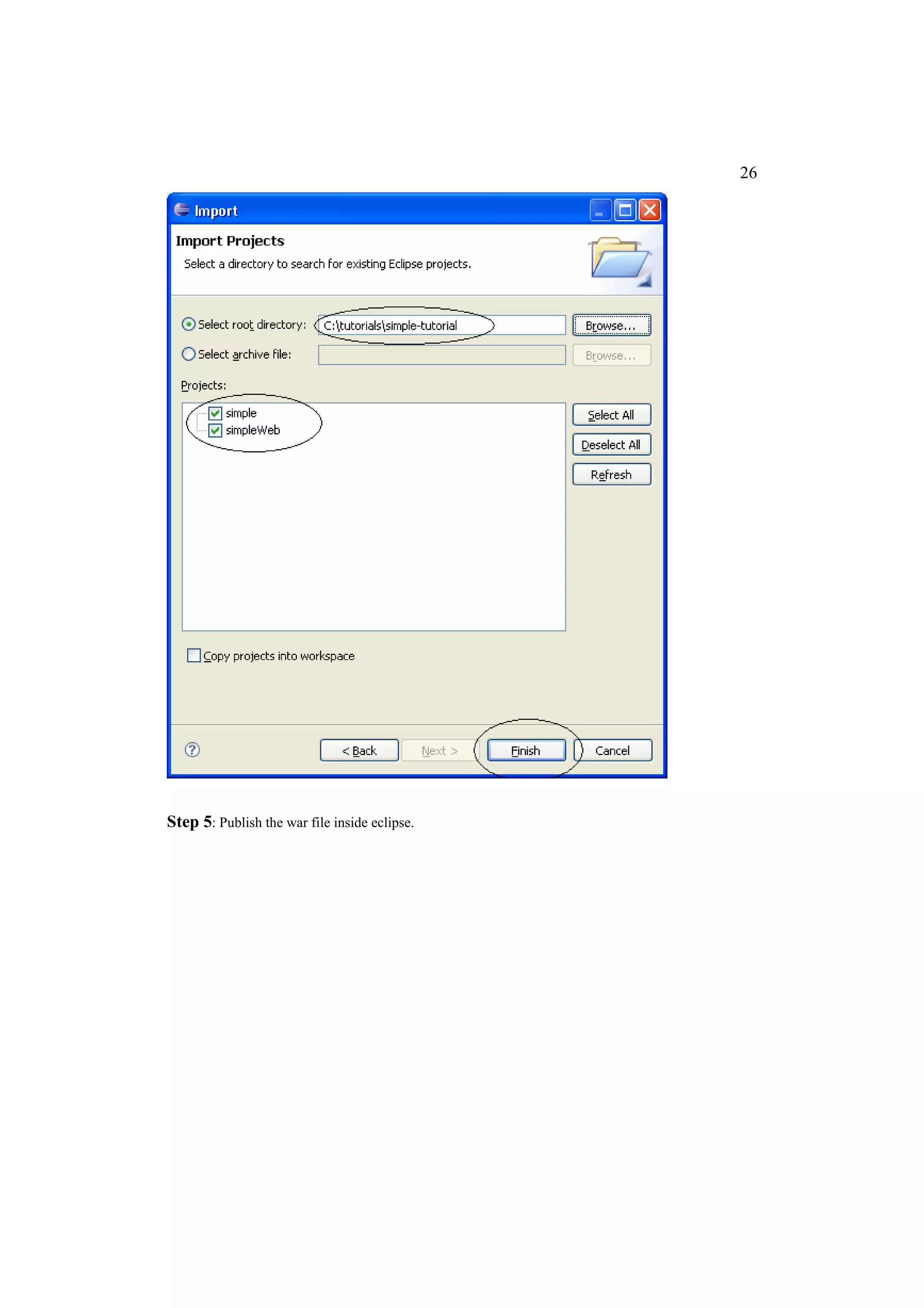 26




Step 5: Publish the war file inside eclipse.
 