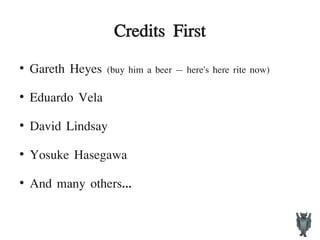 Credits First
●
Gareth Heyes (buy him a beer – here's here rite now)
●
Eduardo Vela
●
David Lindsay
●
Yosuke Hasegawa
●
And many others...
 