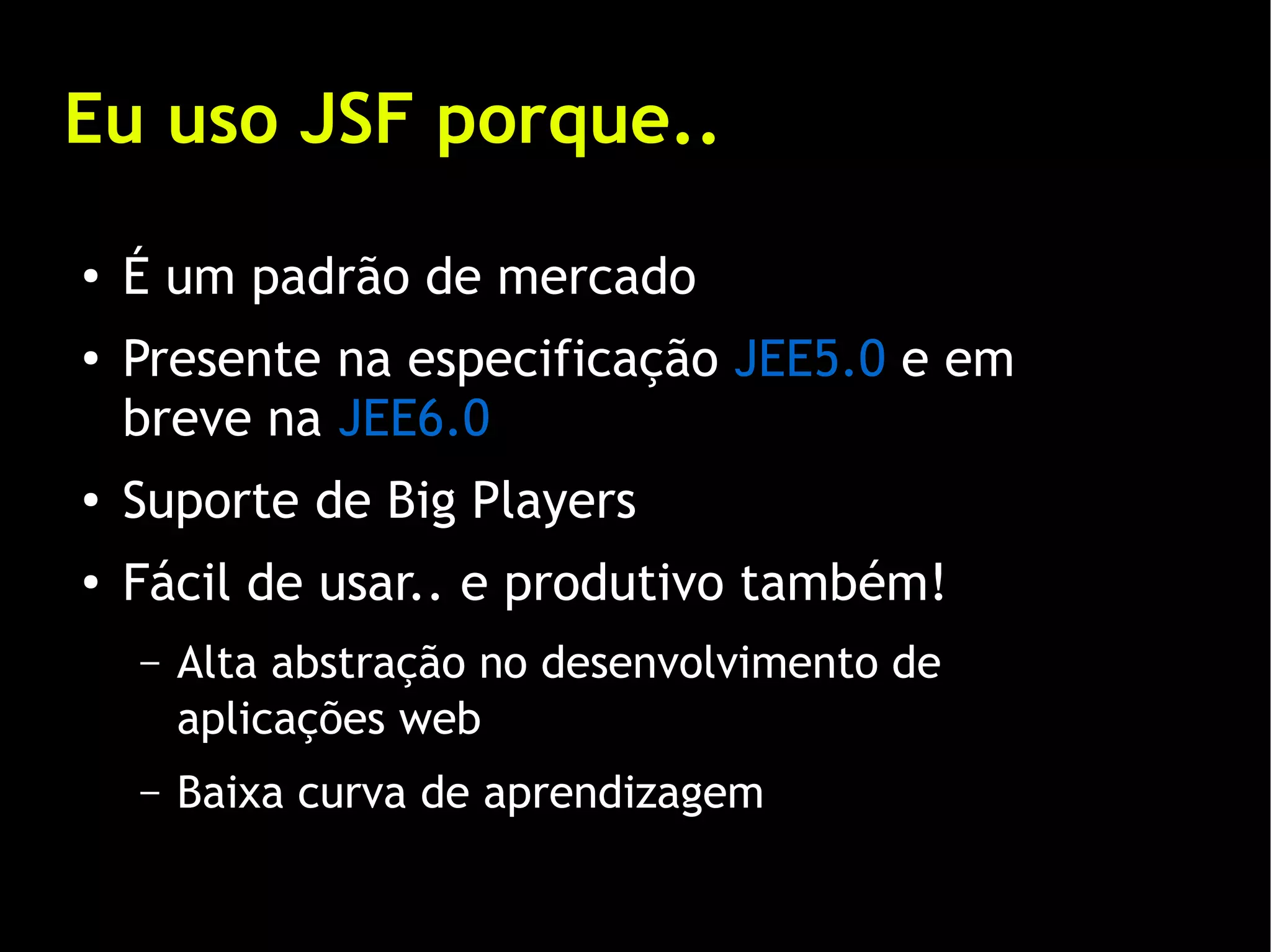 JavaServer Faces - Desenvolvendo aplicações web com produtividade