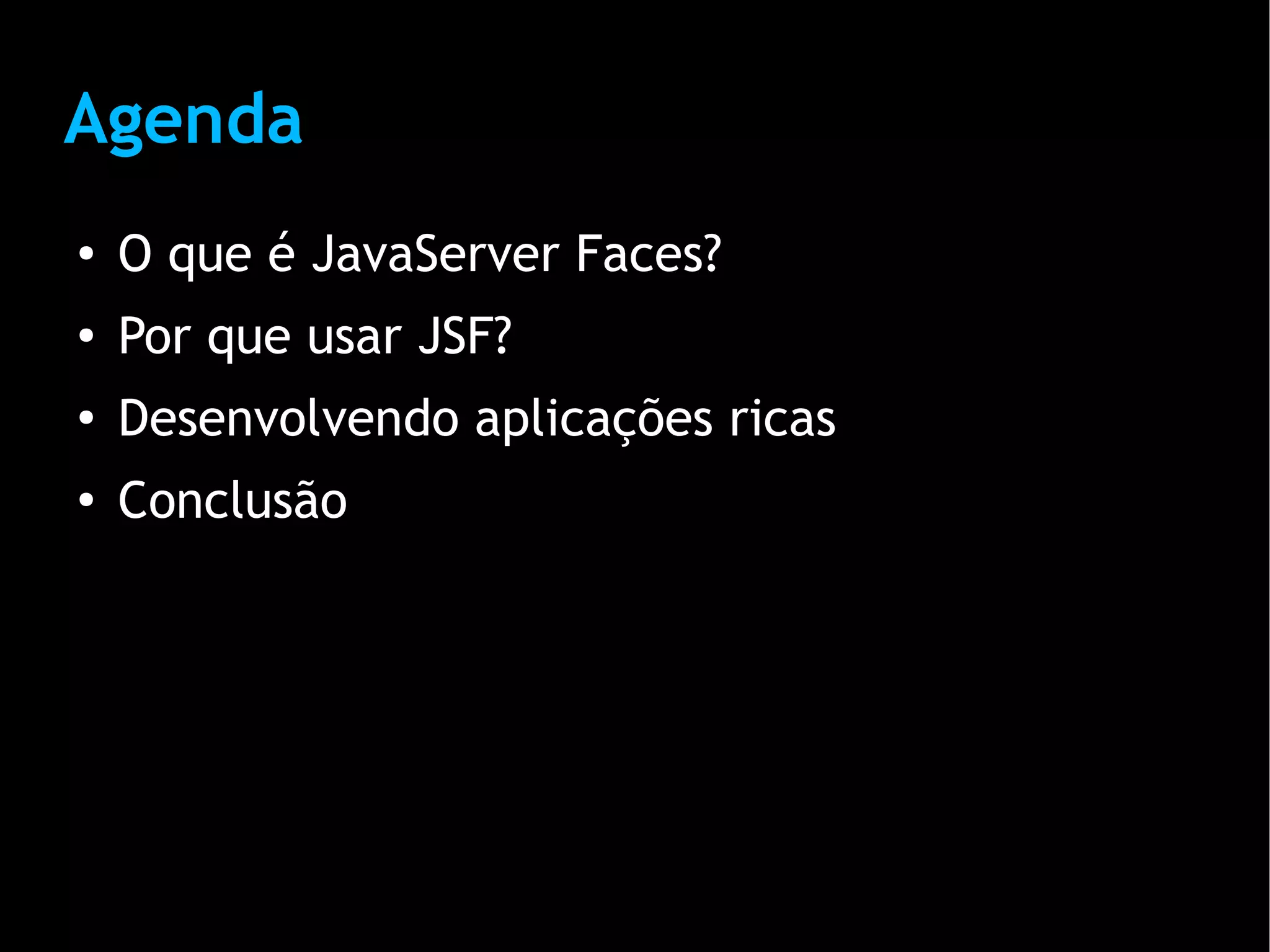 JavaServer Faces - Desenvolvendo aplicações web com produtividade