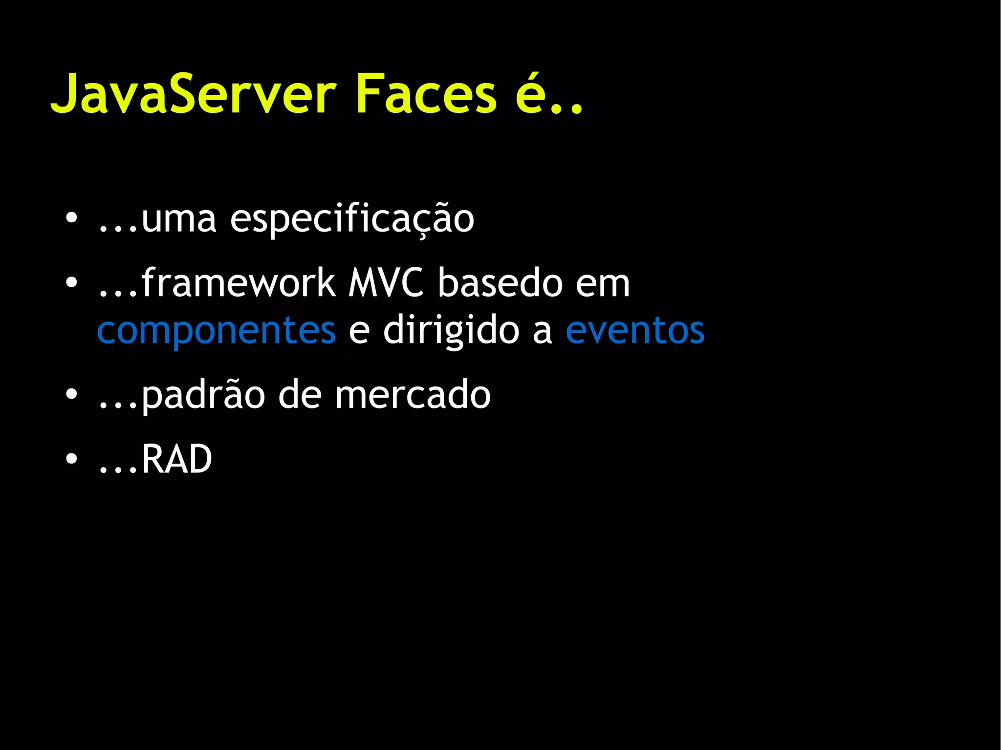 JavaServer Faces - Desenvolvendo aplicações web com produtividade