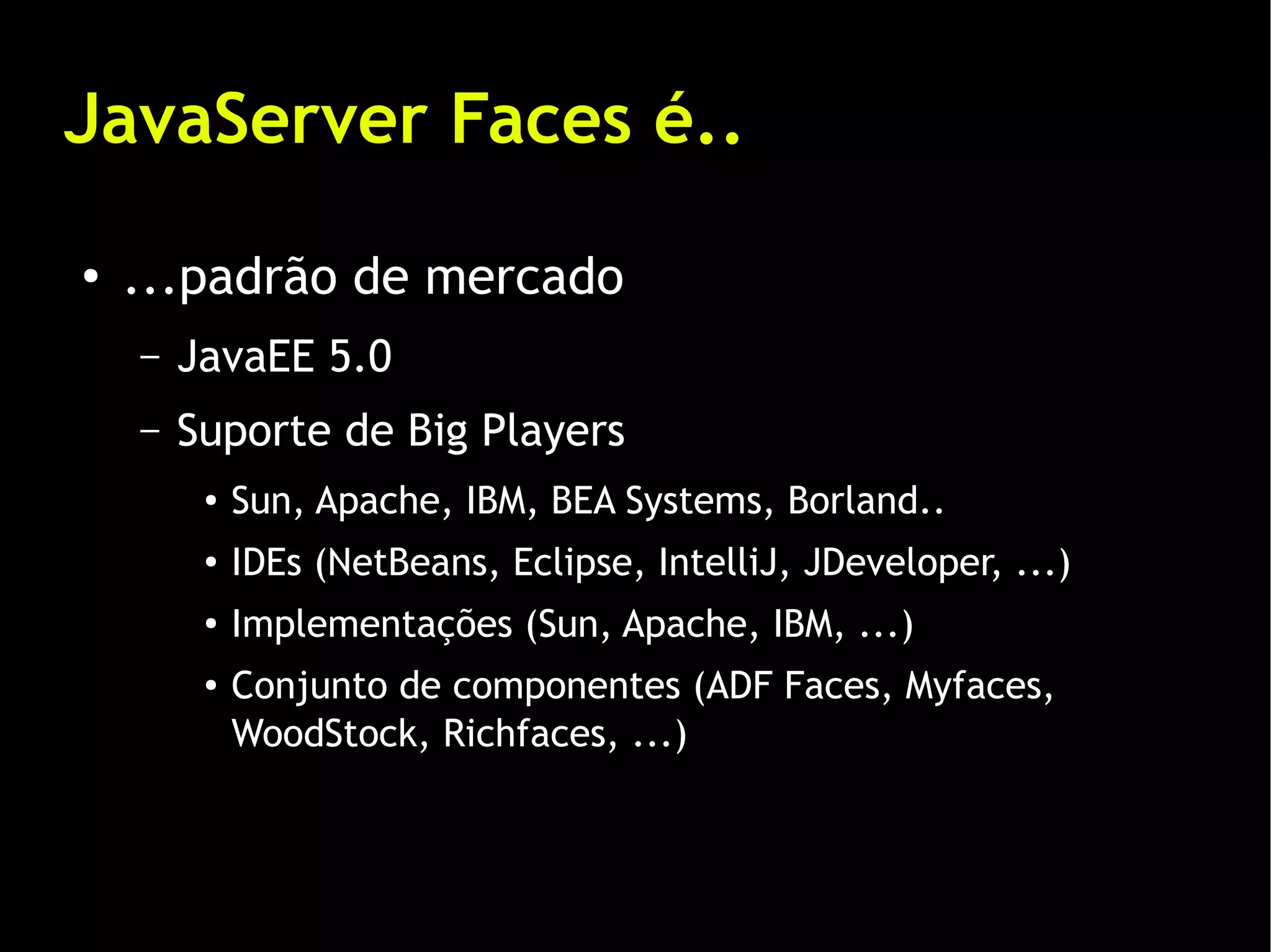 JavaServer Faces - Desenvolvendo aplicações web com produtividade