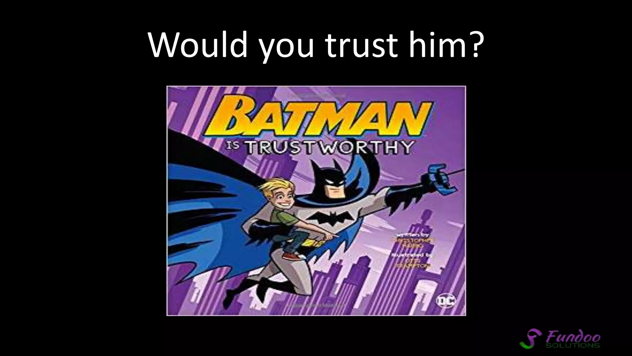 Would you trust him? 