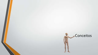 Conceitos
 