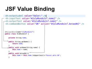JSF Value Binding
 