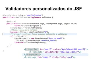Validadores personalizados do JSF
 
