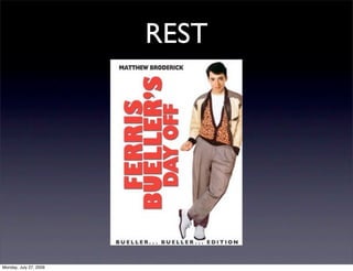 REST




Monday, July 27, 2009
 