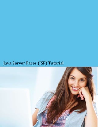 Java Server Faces (JSF) Tutorial
 