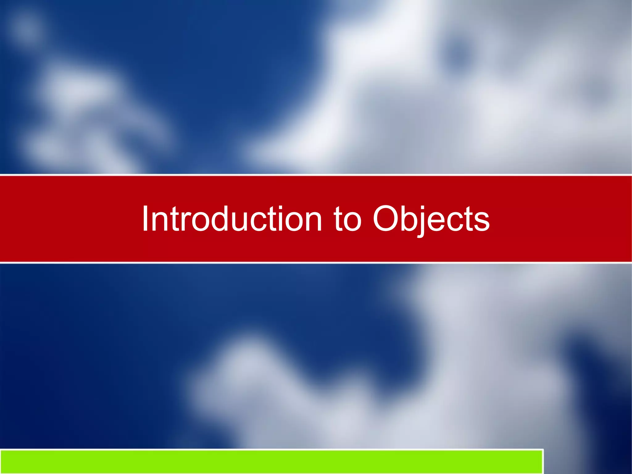 Introduction to Objects 