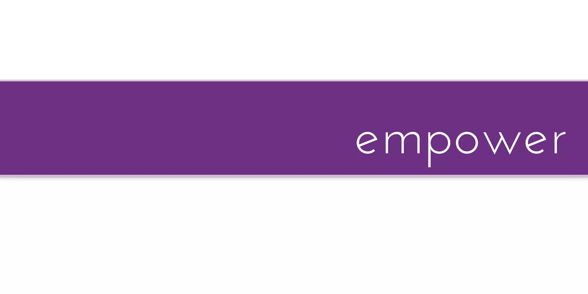 empower
 