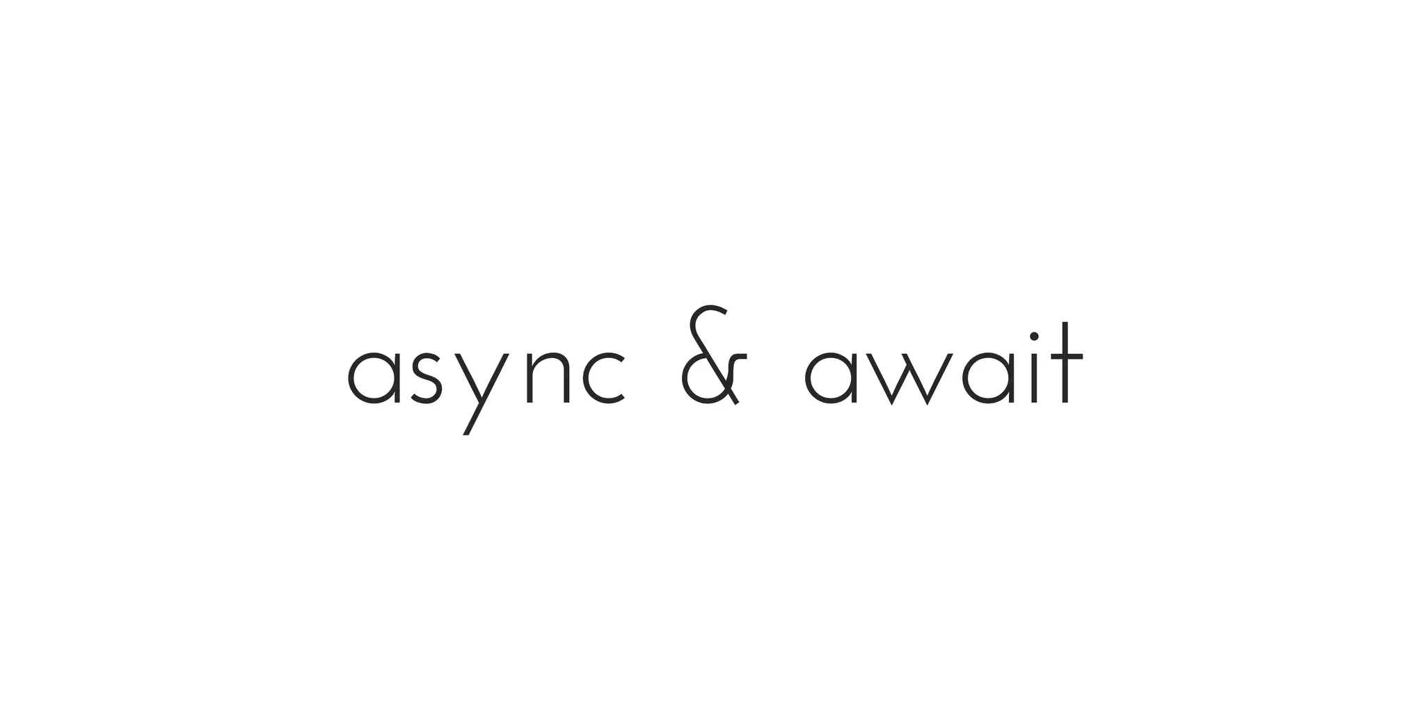 async & await
 
