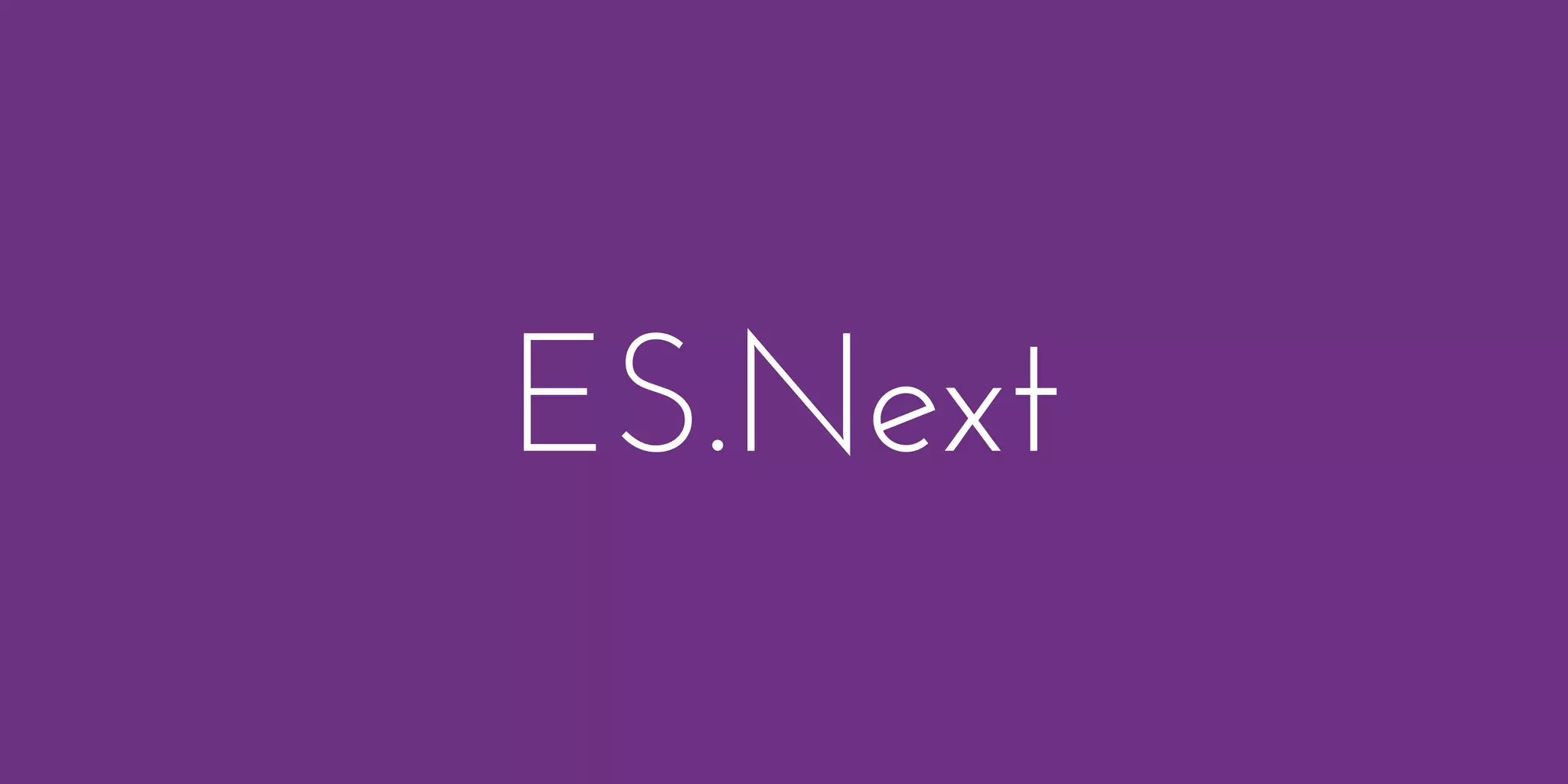 ES.Next
 