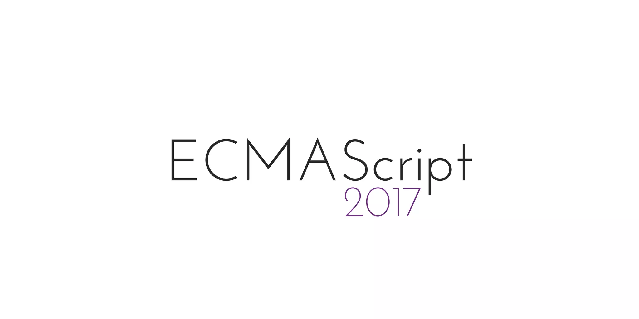 ECMAScript
2017
 