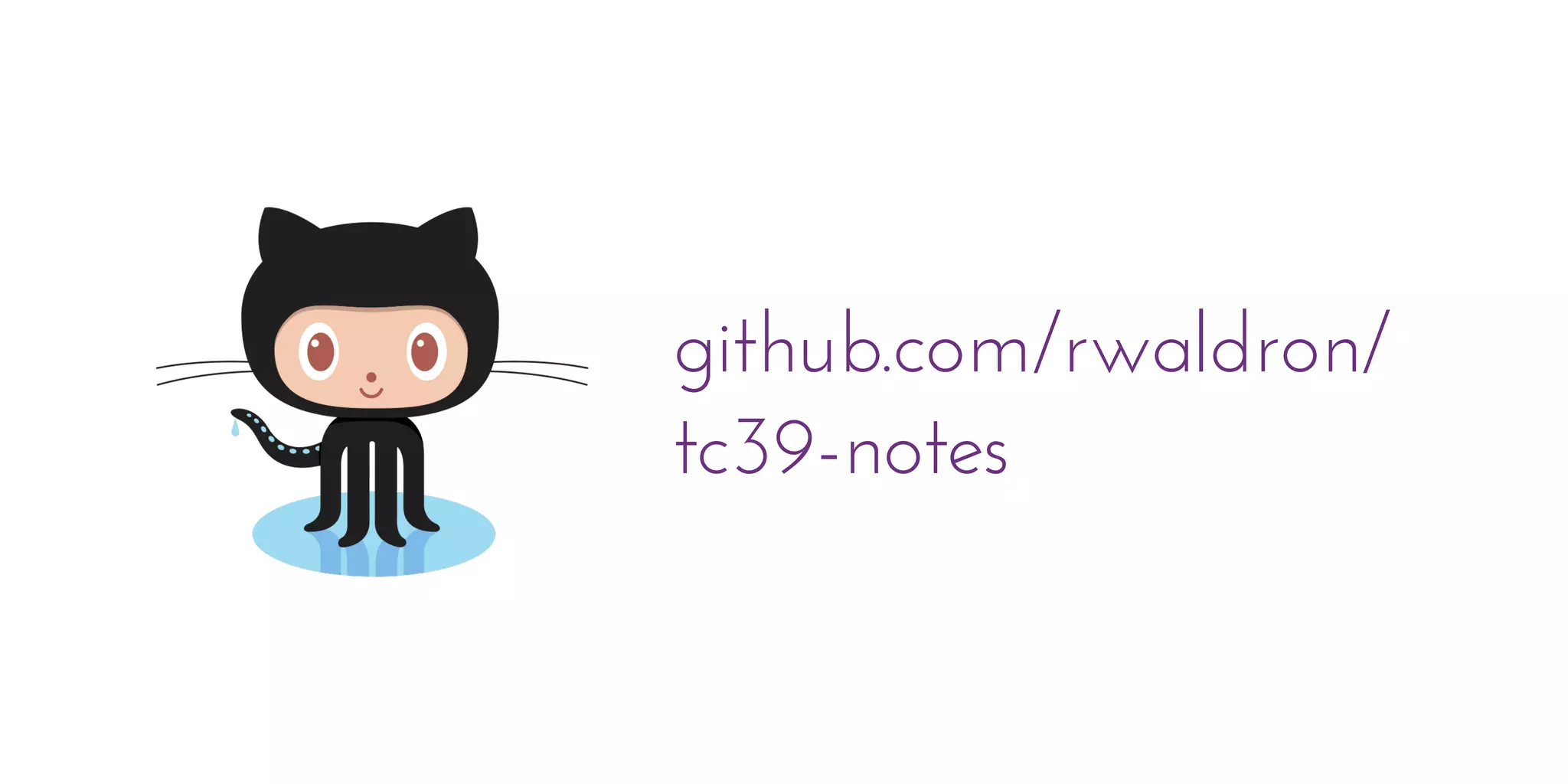 github.com/rwaldron/
tc39-notes
 