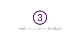 implementations • feedback
 