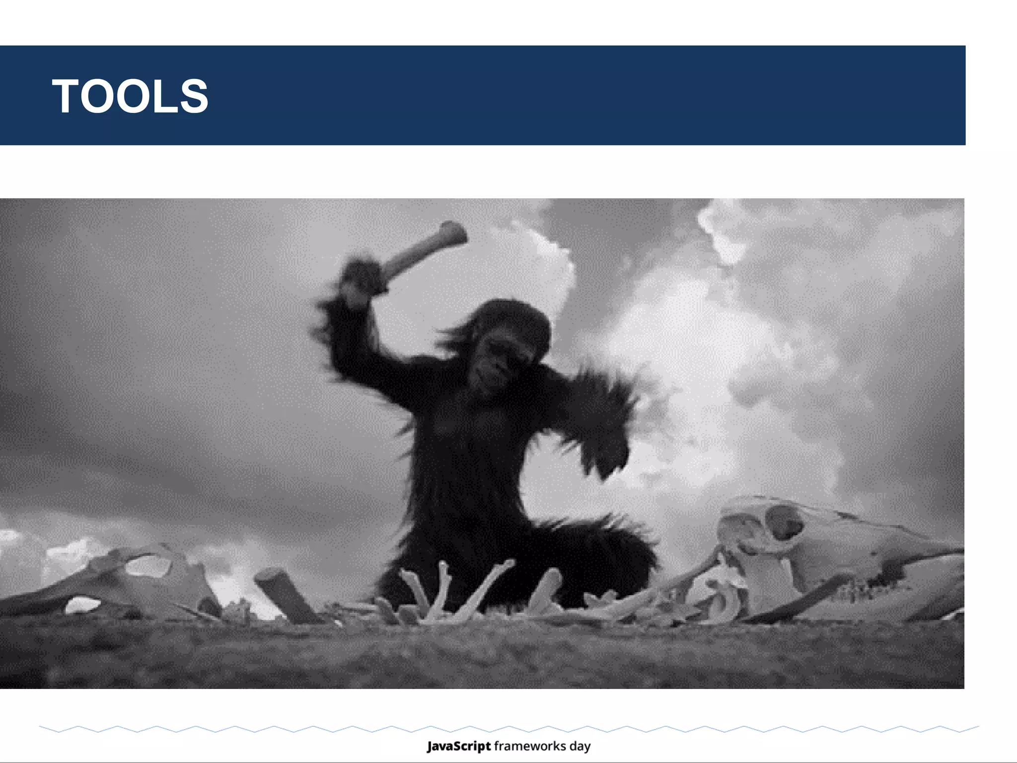 TOOLS
> 40 frameworks & libraries
qUnit(TDD) light-weight TDD framework
Jasmine(BDD) flexible BDD framework
Mocha / Karma test runner for async code
+ Chai TDD / BDD assertion library
+ Sinon test spies, stubs & mocks
 