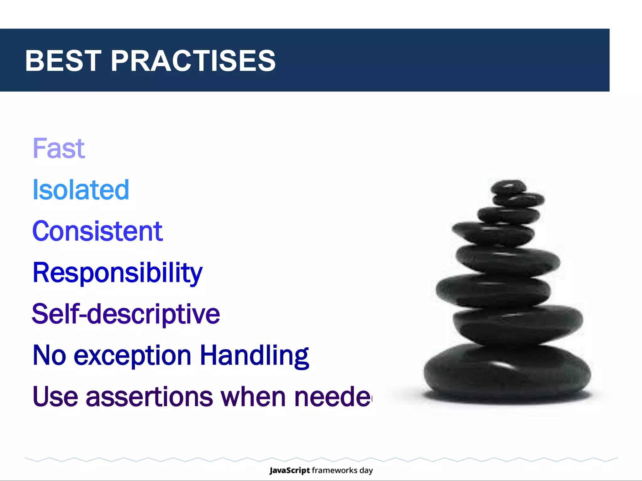 WRAPPING UP
 Each test verifies a small chunk of code
 Unit tests work best in isolation
 Mocks, stubs and spies help to isolate test
 Don’t test everything but write many tests
 > 40 tools are available to ease unit testing
experience, so CHOOSE YOUR OWN!
 