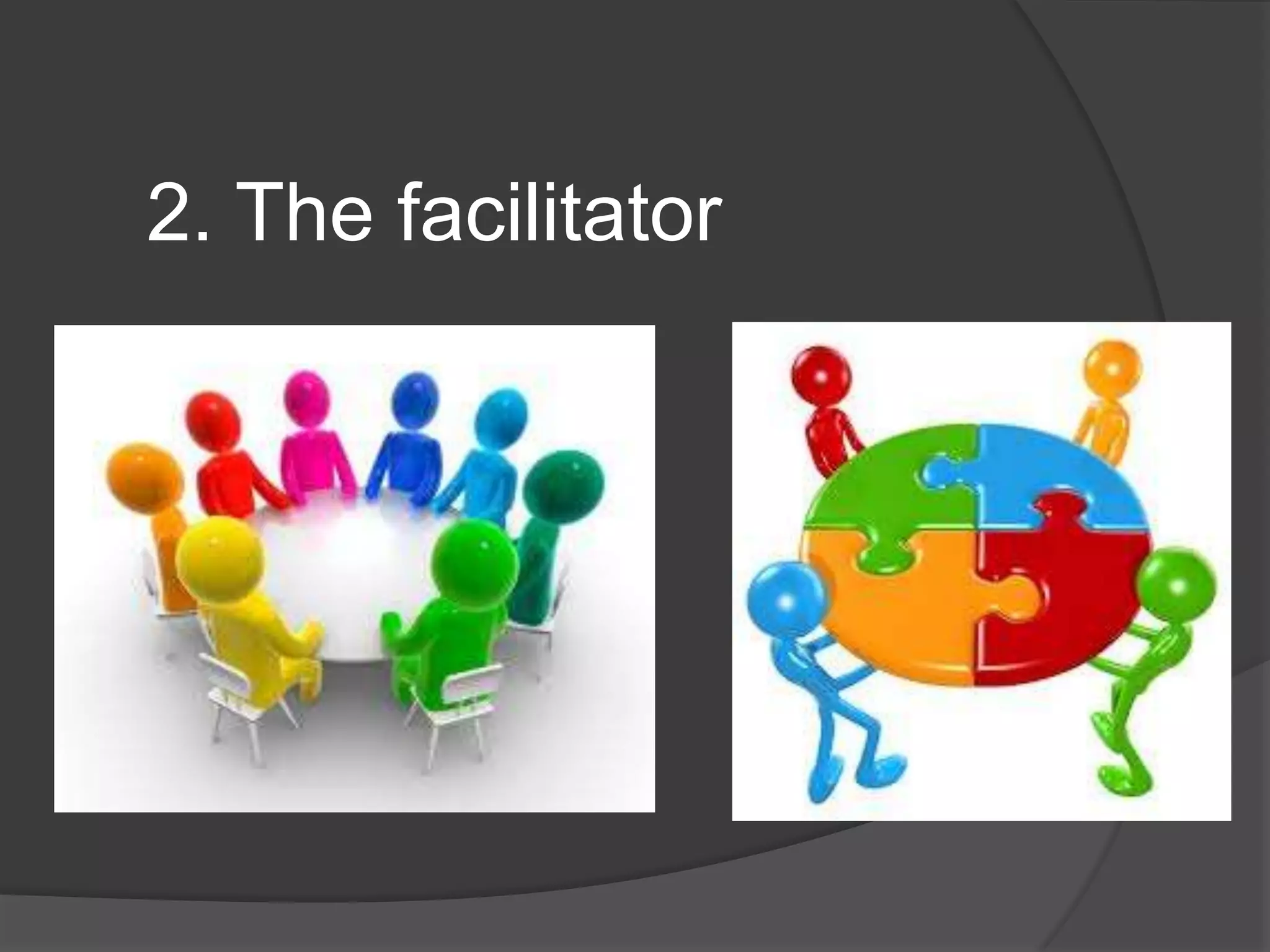 2. The facilitator

 