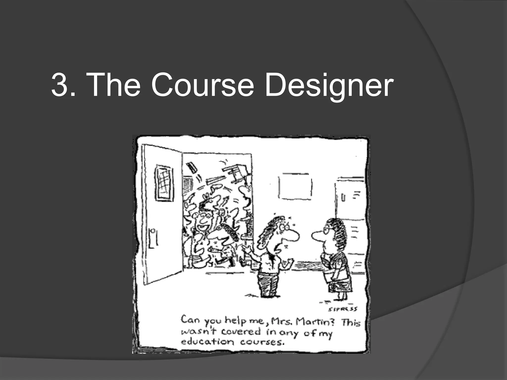 3. The Course Designer

 