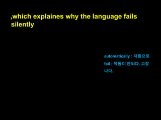 Perl and Python influenced JavaScript‟s
handling of strings, arrays and regular
expressions.

펄과 파이선은
자바스크립트가
문자열, 배열, 정규표현식을
다루는데 영향을 주었습니다.

 
