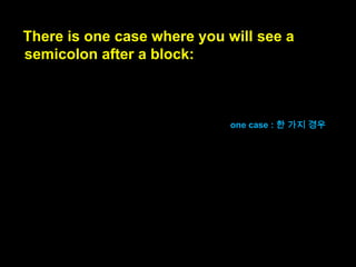 But omitting them can lead to surprises,
which is why I recommend against doing it.

하지만 세미콜론을 생략하는 것은
놀람으로 이어질 수 있습니다,

omitting (A) : (A)를 생략
하는 것
lead to (A) : (A)로 이어

그것이 제가 생략하지 말라고 권하

지다.

는 이유입니다.

recommand against
doing it : 그것 하는 것을
하지 말라고 권하다.

 