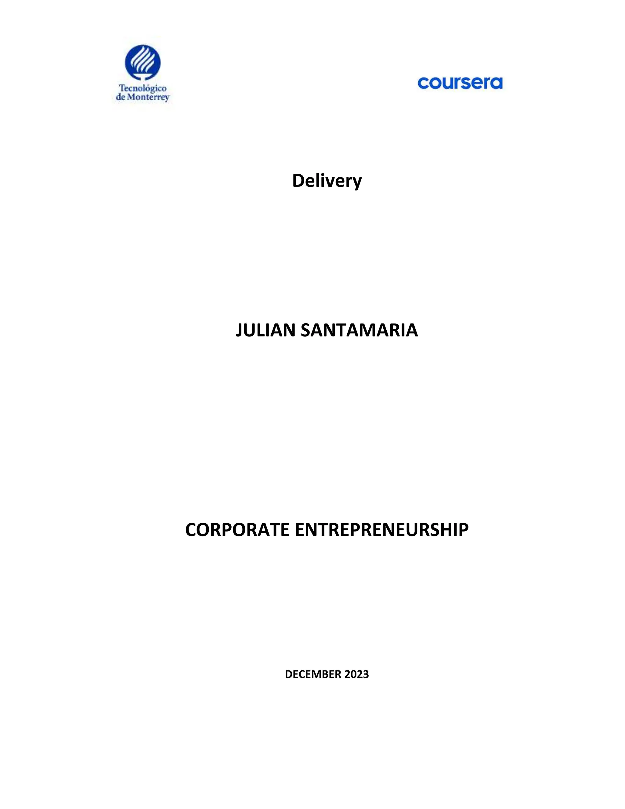 Delivery
JULIAN SANTAMARIA
CORPORATE ENTREPRENEURSHIP
DECEMBER 2023
 