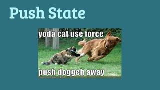 Push State 
 