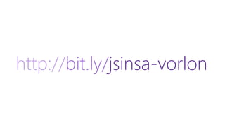 http://bit.ly/jsinsa-vorlon
 