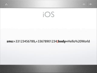 iOS

sms:+33123456789,+33678901234;body=Hello%20World

 