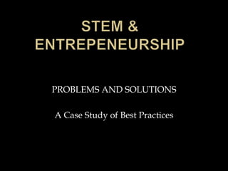 PROBLEMS AND SOLUTIONS
A Case Study of Best Practices
 