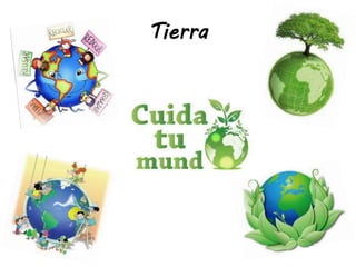 Tierra
 
