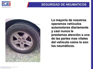 1SEGURIDAD DE NEUMATICOSLa mayoría de nosotros operamos vehículos automotores diariamente y casi nunca le prestamos atención a una de las partes mas vitales del vehiculo como lo son los neumáticos.