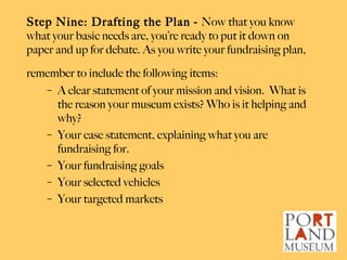 Step Nine: Drafting the Plan -  Now that you know what your basic needs are, you’re ready to put it down on paper and up f...