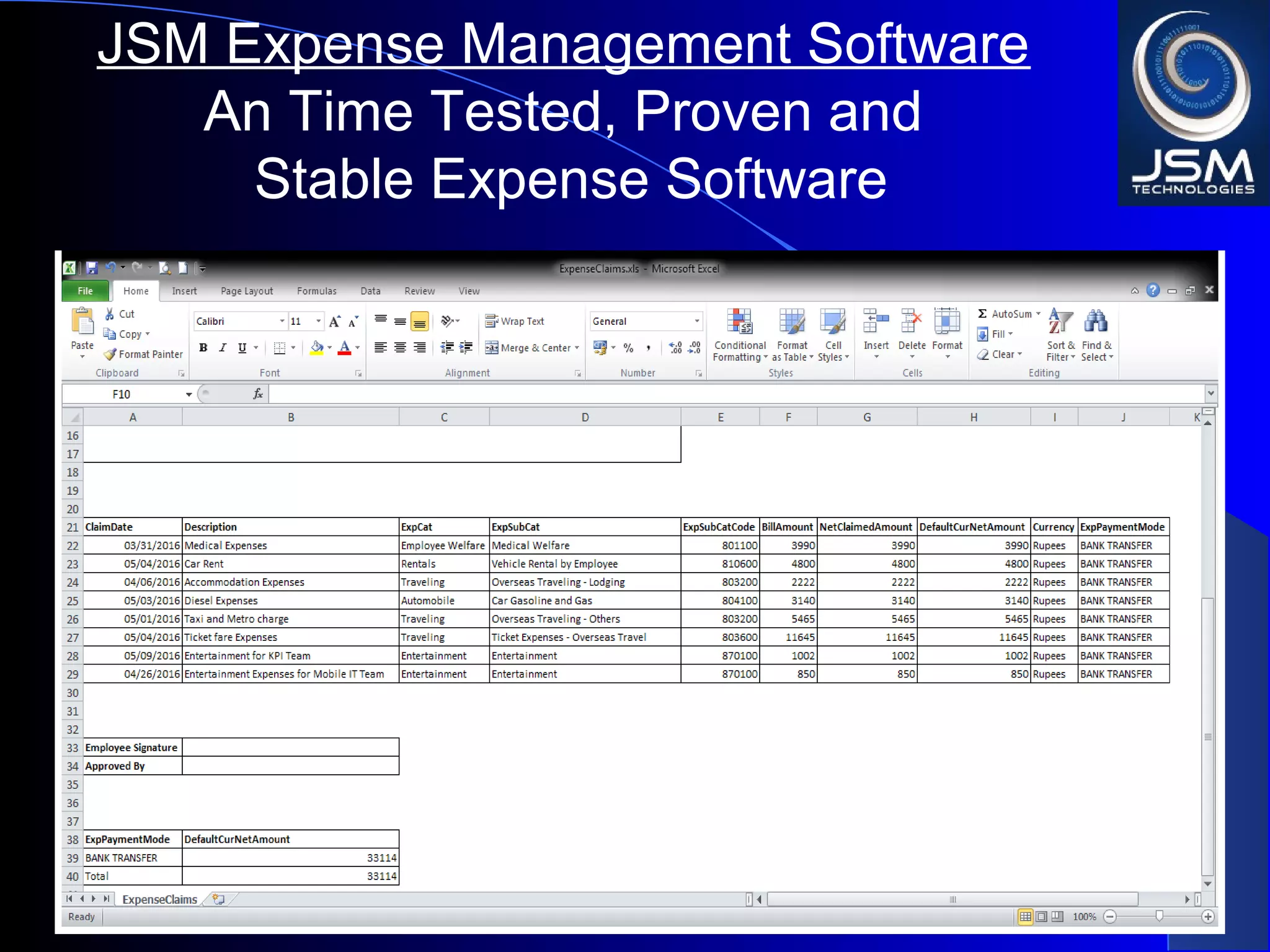 JSM Expense Management Software
An Time Tested, Proven and
Stable Expense Software
 
