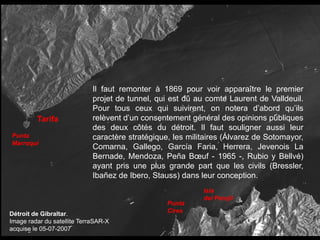 Tarifa
Détroit de Gibraltar.
Image radar du satellite TerraSAR-X
acquise le 05-07-2007
Isla
del Perejil
Punta
Cires
Punta
...