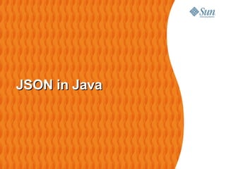 JSON in Java
 