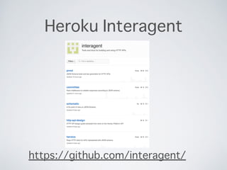 Heroku Interagent
https://github.com/interagent/
 
