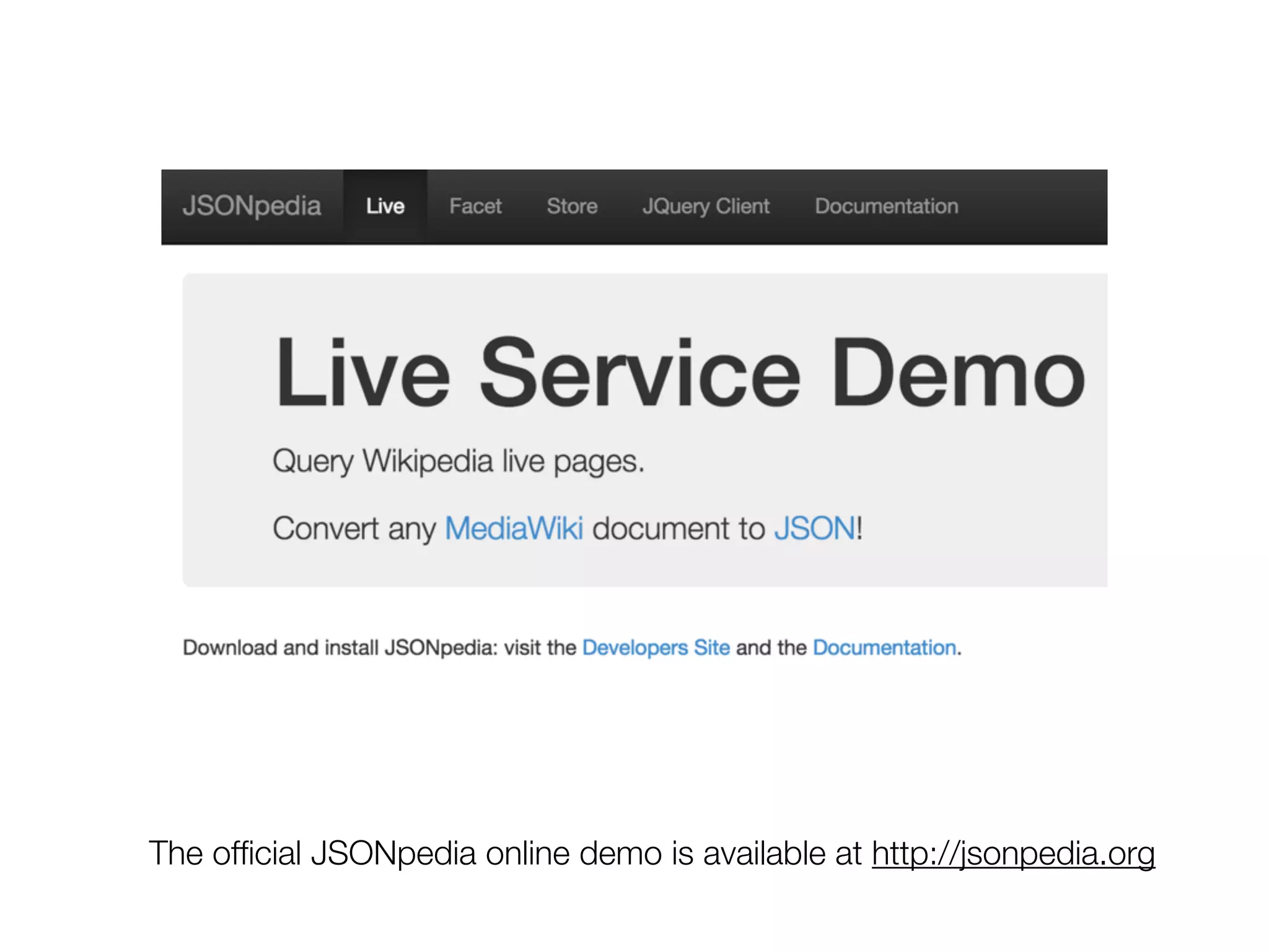 The ofﬁcial JSONpedia online demo is available at http://jsonpedia.org
 