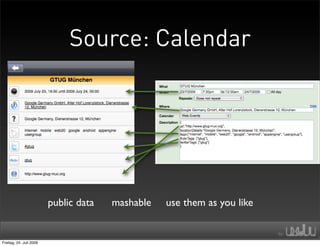 Source: Calendar




                         public data   mashable   use them as you like


Freitag, 24. Juli 2009
 