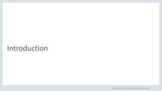 Copyright © 2017, Oracle and/or its affiliates. All rights reserved.
Introduction
5
 