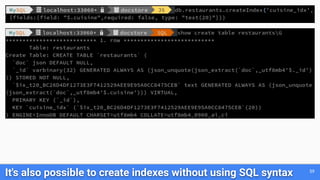 It's also possible to create indexes without using SQL syntax 59
 