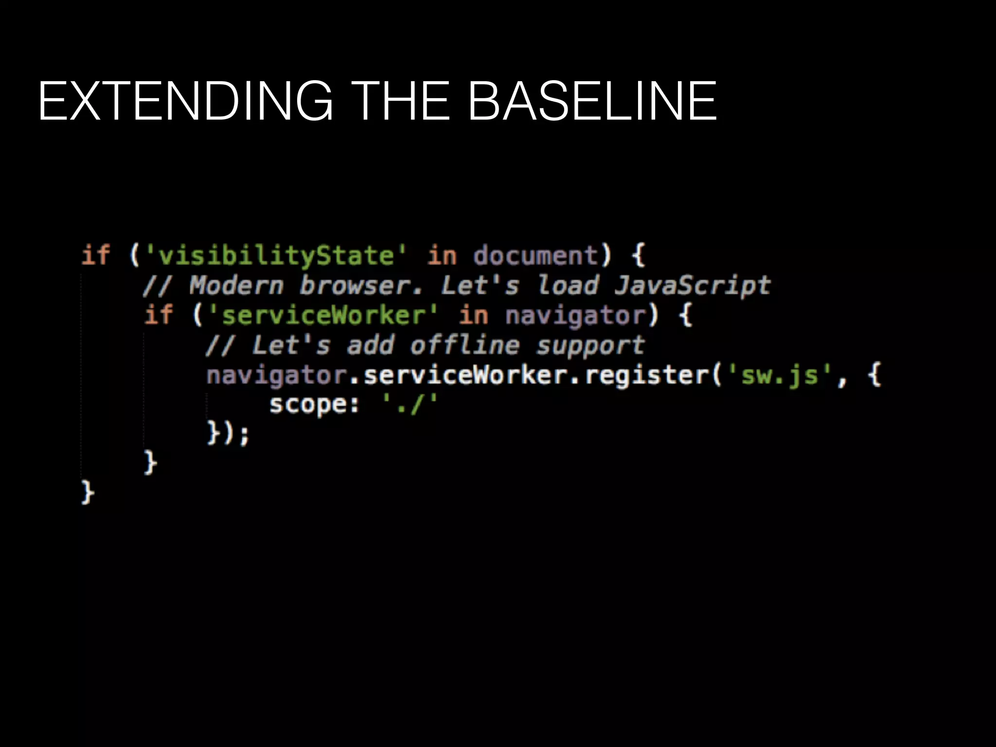EXTENDING THE BASELINE
 