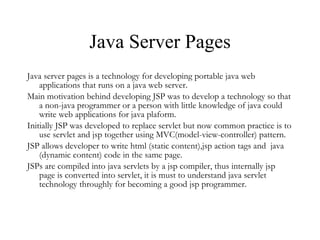 Java Server Pages ,[object Object],[object Object],[object Object],[object Object],[object Object]