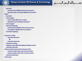 <servlet>
<servlet-name>MyServlet</servlet-name>
<servlet-class>controller.MyServlet</servlet-
class>
</servlet>
<error-page>
<error-code>404</error-code>
<location>/error-404.jsp</location>
</error-page>
<servlet-mapping>
<servlet-name>MyServlet</servlet-name>
<url-pattern>/MyServlet</url-pattern>
</servlet-mapping>
<session-config>
<session-timeout>
30
</session-timeout>
</session-config>
<display-name>MyTestingApp</display-name>
<welcome-file-list>
<welcome-file>index.html</welcome-file>
<welcome-file>index.jsp</welcome-file>
<welcome-file>index.htm</welcome-file>
</welcome-file-list>
</web-app>
 
