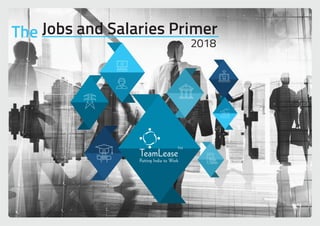 The Jobs and Salaries Primer
2018
 