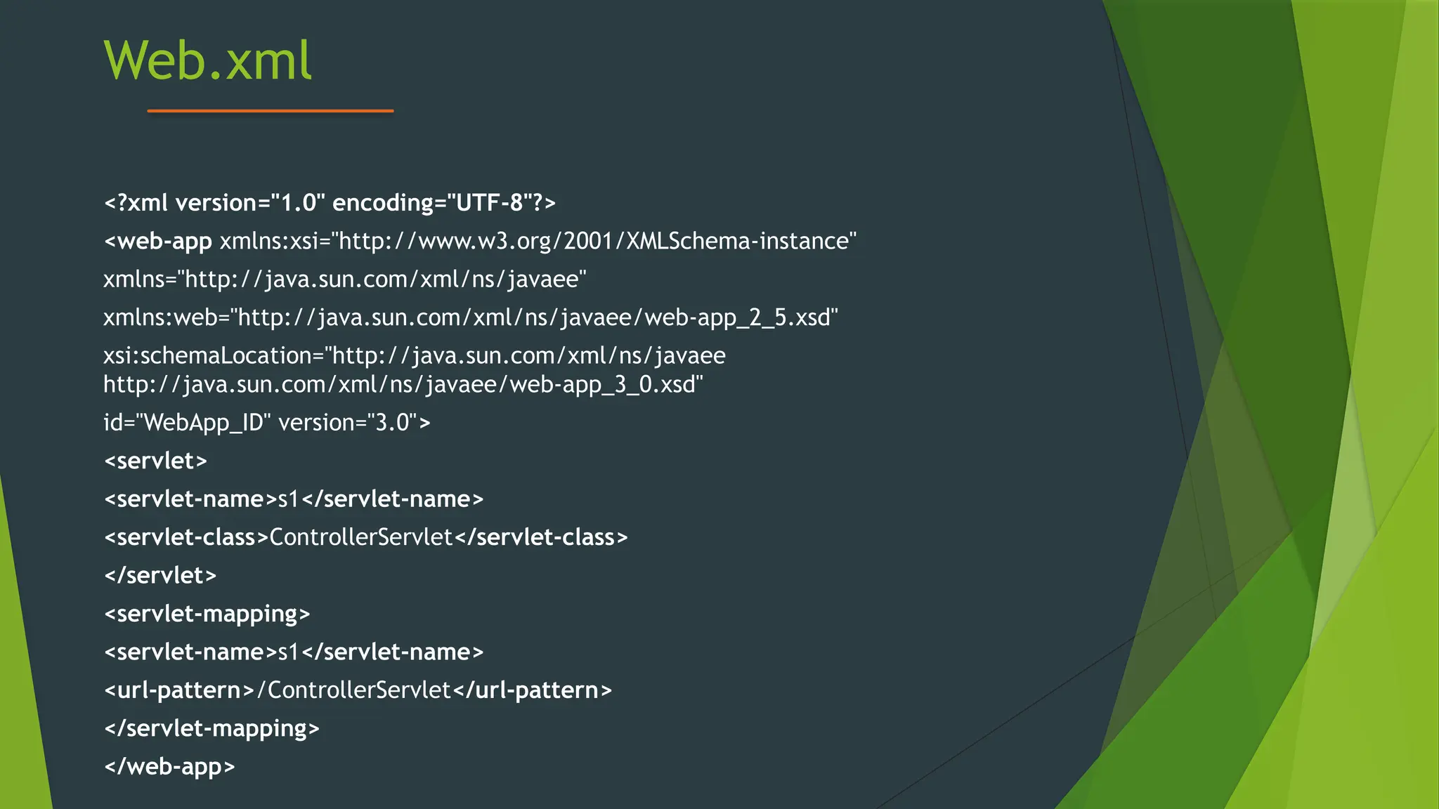 Web.xml
<?xml version="1.0" encoding="UTF-8"?>
<web-app xmlns:xsi="http://www.w3.org/2001/XMLSchema-instance"
xmlns="http://java.sun.com/xml/ns/javaee"
xmlns:web="http://java.sun.com/xml/ns/javaee/web-app_2_5.xsd"
xsi:schemaLocation="http://java.sun.com/xml/ns/javaee
http://java.sun.com/xml/ns/javaee/web-app_3_0.xsd"
id="WebApp_ID" version="3.0">
<servlet>
<servlet-name>s1</servlet-name>
<servlet-class>ControllerServlet</servlet-class>
</servlet>
<servlet-mapping>
<servlet-name>s1</servlet-name>
<url-pattern>/ControllerServlet</url-pattern>
</servlet-mapping>
</web-app>
 